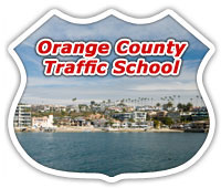 On Line Orange County Traffic School for Adult Drivers